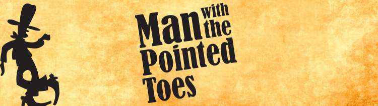 Man With The Pointed Toes